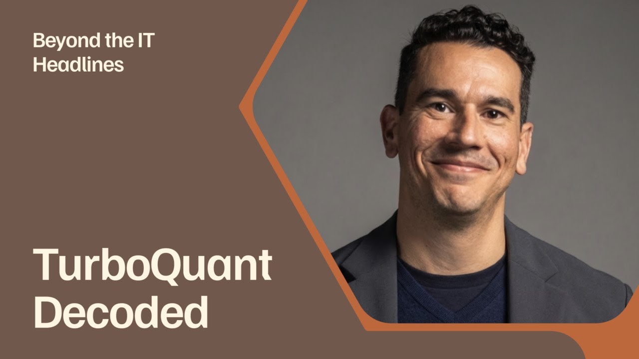 TurboQuant Decoded: What Google’s AI Memory Breakthrough Really Means for Enterprise